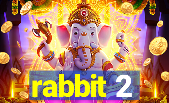 rabbit 2